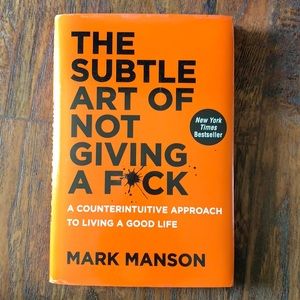 The Subtle Art of Not Giving a F&$&